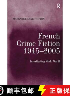 【3-4周达】French Crime Fiction, 1945-2005 : Investigating World War II [9780754668695]