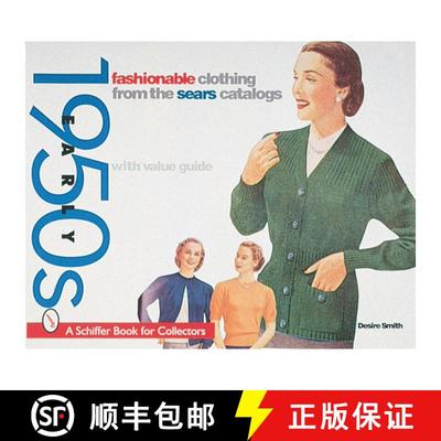 【3-4周达】Fashionable Clothing from the Sears Catalog: Early 1950s: Early 1950s - Fashionable Clothi... [9780764305191]