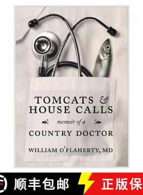 【3-4周达】Tomcats and House Calls: Memoir of a Country Doctor [9781927099100]