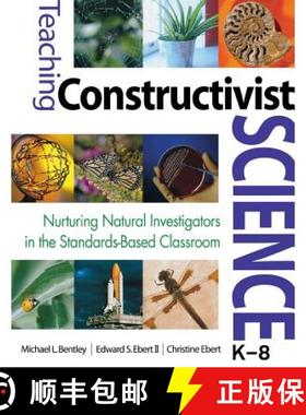 预订 Teaching Constructivist Science, K-8: Nurturing Natural Investigators in the Standards-Based Cla... [9781412925761]