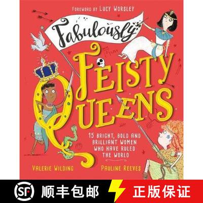 【3-4周达】精装 Fabulously Feisty Queens: 15 of the brightest and boldest women who have ruled the world [9781526361905]