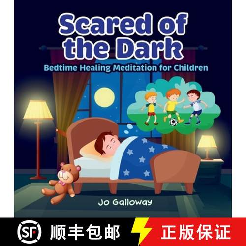 【3-4周达】Scared of the Dark: Bedtime Healing Meditation for Children [9781763580169]