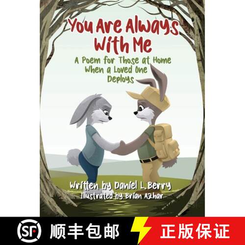 【3-4周达】精装 You Are Always With Me: A Poem for Those at Home When a Loved One Deploys [9781734718126]