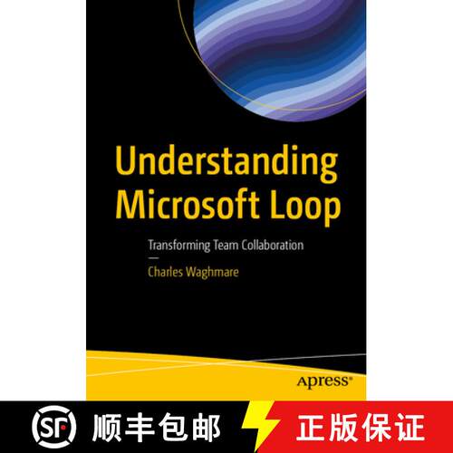 【3-4周达】Understanding Microsoft Loop: Transforming Team Collaboration (First Edition) [9798868820793]