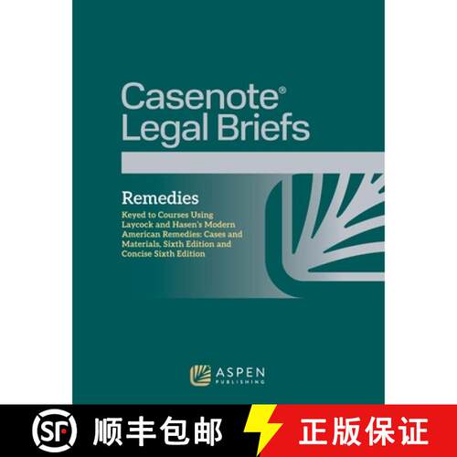 【3-4周达】Casenote Legal Briefs for Remedies Keyed to Courses Using Laycock and Hasen's Modern Ameri... [9798886143591]