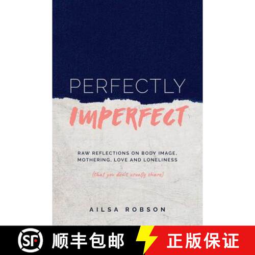 【3-4周达】Perfectly Imperfect : Raw reflections on body image, mothering, love and loneliness (that ... [9780648302957]