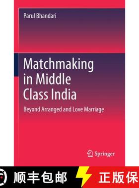 【3-4周达】Matchmaking in Middle Class India : Beyond Arranged and Love Marriage [9789811516016]