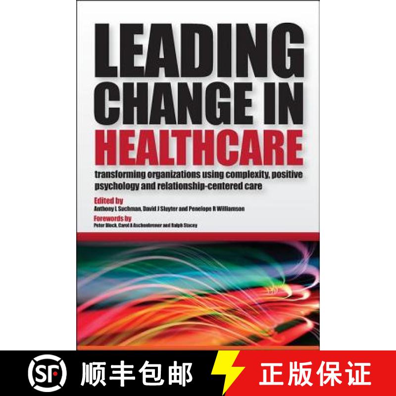 【3-4周达】Leading Change in Healthcare : Transforming Organizations Using Complexity, Positive Psych... [9781846194481]