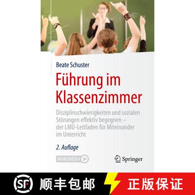 【3-4周达】Führung im Klassenzimmer : Disziplinschwierigkeiten und sozialen Störungen effektiv bege... [9783658275082]