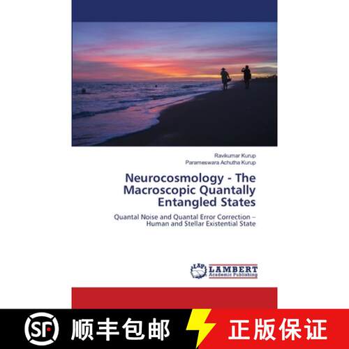 【3-4周达】Neurocosmology - The Macroscopic Quantally Entangled States: Quantal Noise and Quantal Err... [9786207649549]