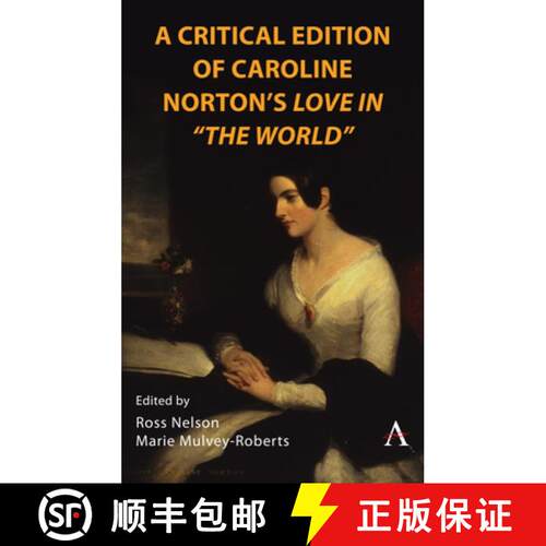 【3-4周达】精装 A Critical Edition of Caroline Norton's Love in The World [9781839987281]