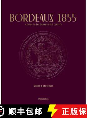 【3-4周达】Bordeaux 1855: A Guide to the Grands Crus Classés: Médoc & Sauternes [9782080280923]