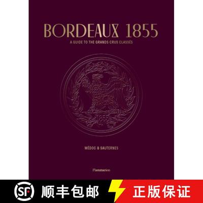 【3-4周达】Bordeaux 1855: A Guide to the Grands Crus Classés: Médoc & Sauternes [9782080280923]