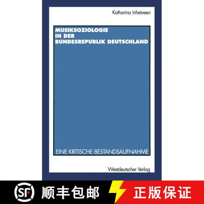 【3-4周达】Musiksoziologie in der Bundesrepublik Deutschland : Eine kritische Bestandsaufnahme [9783531130231]
