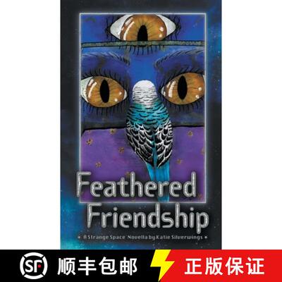 【3-4周达】Feathered Friendship: A Strange Space Novella [9781959922179]