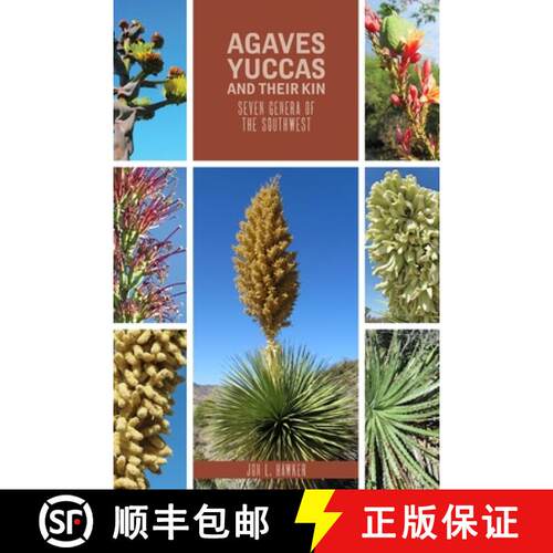 【3-4周达】Agaves, Yuccas, and Their Kin: Seven Genera of the Southwest [9780896729391]