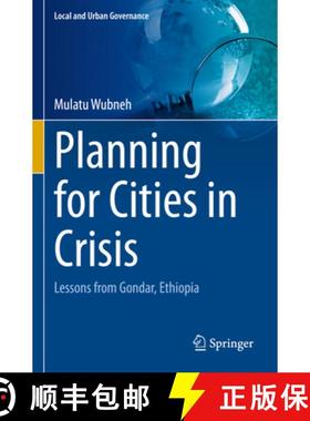 【3-4周达】Planning for Cities in Crisis : Lessons from Gondar, Ethiopia [9783031184185]