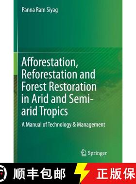 【3-4周达】Afforestation, Reforestation and Forest Restoration in Arid and Semi-arid Tropics : A Manu... [9789402401738]