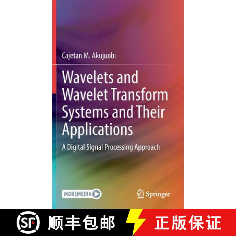 【3-4周达】Wavelets and Wavelet Transform Systems and Their Applications : A Digital Signal Processin... [9783030875275]