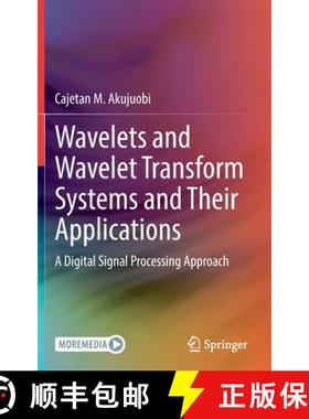 【3-4周达】Wavelets and Wavelet Transform Systems and Their Applications : A Digital Signal Processin... [9783030875275]