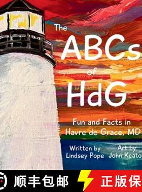 预订 The ABCs of HdG: Fun and Facts in Havre de Grace, MD [9798987836347]