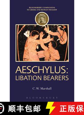 【3-4周达】Aeschylus: Libation Bearers [9781474255073]