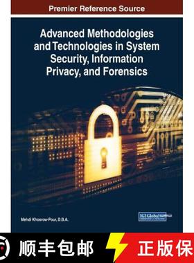 【3-4周达】Advanced Methodologies and Technologies in System Security, Information Privacy, and Foren... [9781522574927]