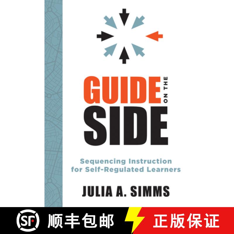 【3-4周达】Guide on the Side: Sequencing Instruction for Self-Regulated Learners (a Guide to Self-Reg... [9781943360987]