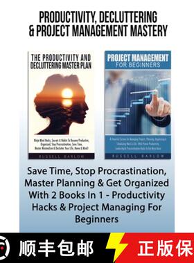 【3-4周达】Productivity, Decluttering & Project Management Mastery: Save Time, Stop Procrastination, ... [9781913404147]