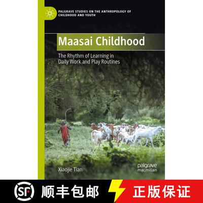 【3-4周达】Maasai Childhood : The Rhythm of Learning in Daily Work and Play Routines [9783031737794]