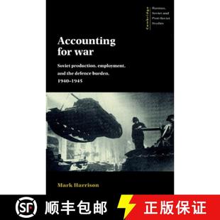 【3-4周达】Accounting for War: Soviet Production, Employment, and the Defence Burden, 1940–1945 - Ac... [9780521894241]