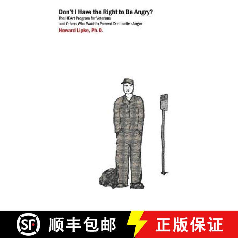 预订 Don't I Have the Right to Be Angry?: The Heart Program for Veterans and Others Who Want to Preve... [9780991065301]