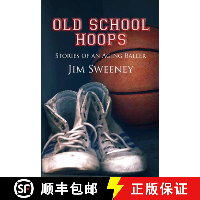 【2-3周达】Old School Hoops: Stories of an Aging Baller [9781716665899]