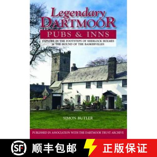 【3-4周达】精装 Legendary Dartmoor Pubs & Inns: Explore in the Footsteps of Sherlock Holmes & the Hou... [9780857101068]