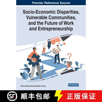【3-4周达】Socio-Economic Disparities, Vulnerable Communities, and the Future of Work and Entrepreneu... [9781668469910]