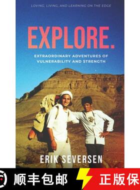 预订 Explore: Extraordinary Adventures of Vulnerability and Strength [9781732336933]