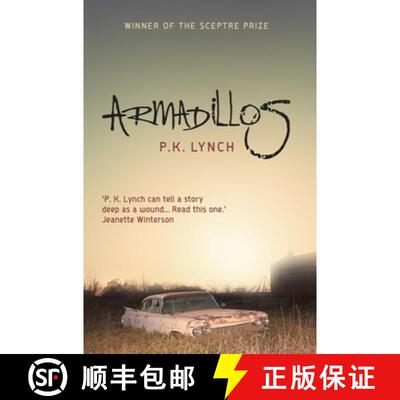 【3-4周达】Armadillos: 'P.K. Lynch Can Tell a Story Deep as a Wound' Jeanette Winterson [9781785079597]