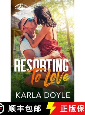 预订 Resorting to Love: Mountain Ridge Resort [9781990500206]