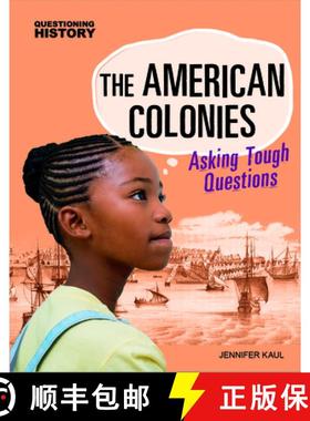预订 The American Colonies: Asking Tough Questions [9781496688125]