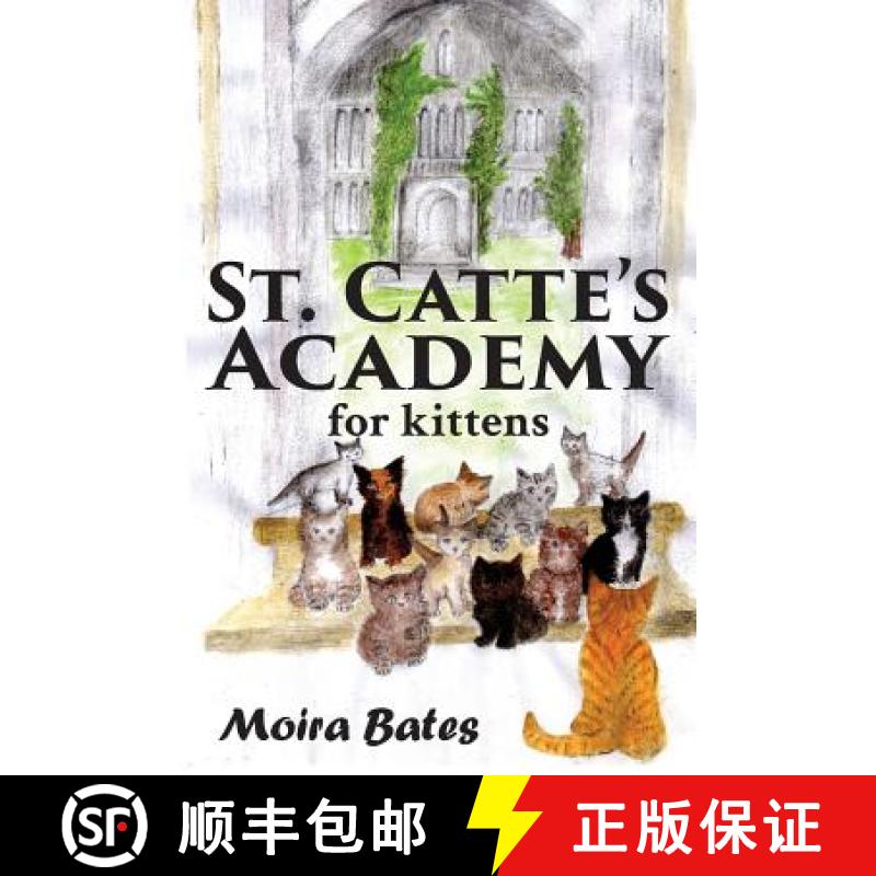 预订 St. Catte's Academy for Kittens [9781910757765]