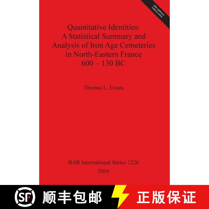 【2-3周达】Quantitative Identities: A Statistical Summary and Analysis of Iron Age Cemeteries in Nort... [9781841715919]