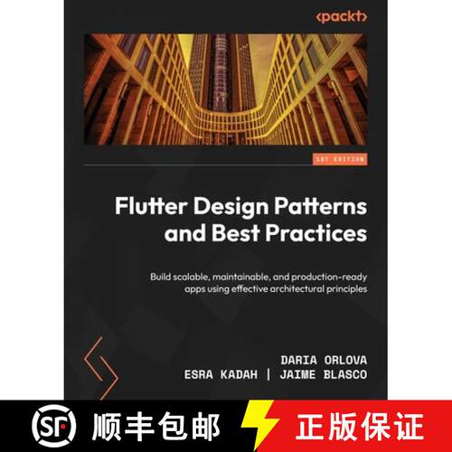 预订 Flutter Design Patterns and Best Practices: Build scalable, maintainable, and production-ready a... [9781801072649]