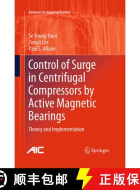 【3-4周达】Control of Surge in Centrifugal Compressors by Active Magnetic Bearings: Theory and Implem... [9781447171713]