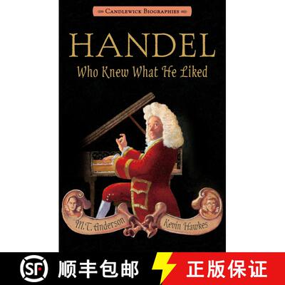 【3-4周达】Handel, Who Knew What He Liked: Candlewick Biographies [9780763666002]