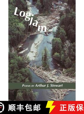 预订 Logjam: Poems by Arthur J. Stewart [9798985783308]