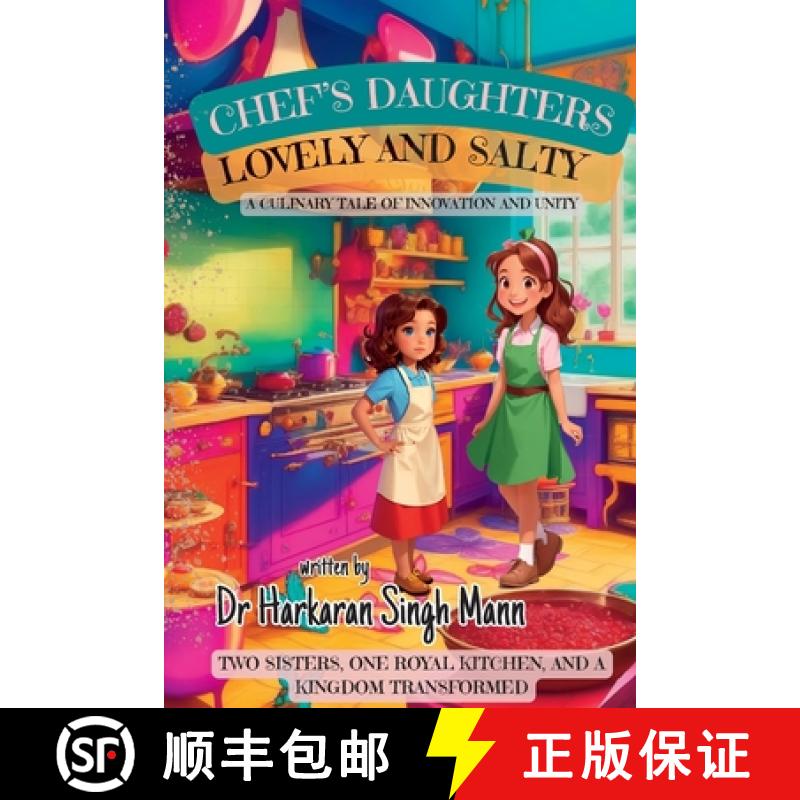 【2-3周达】Chef's Daughters: Lovely and Salty: A Culinary Adventure in a Kingdom of Flavours - Includ... [9781738042449]