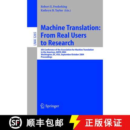 【3-4周达】Machine Translation: From Real Users to Research: 6th Conference of the Association for Ma... [9783540233008]