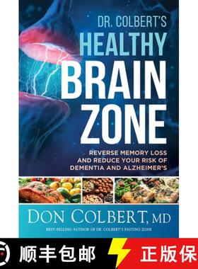 预订 Dr. Colbert's Healthy Brain Zone: Reverse Memory Loss and Reduce Your Risk of Dementia and Alzhe... [9781636411095]