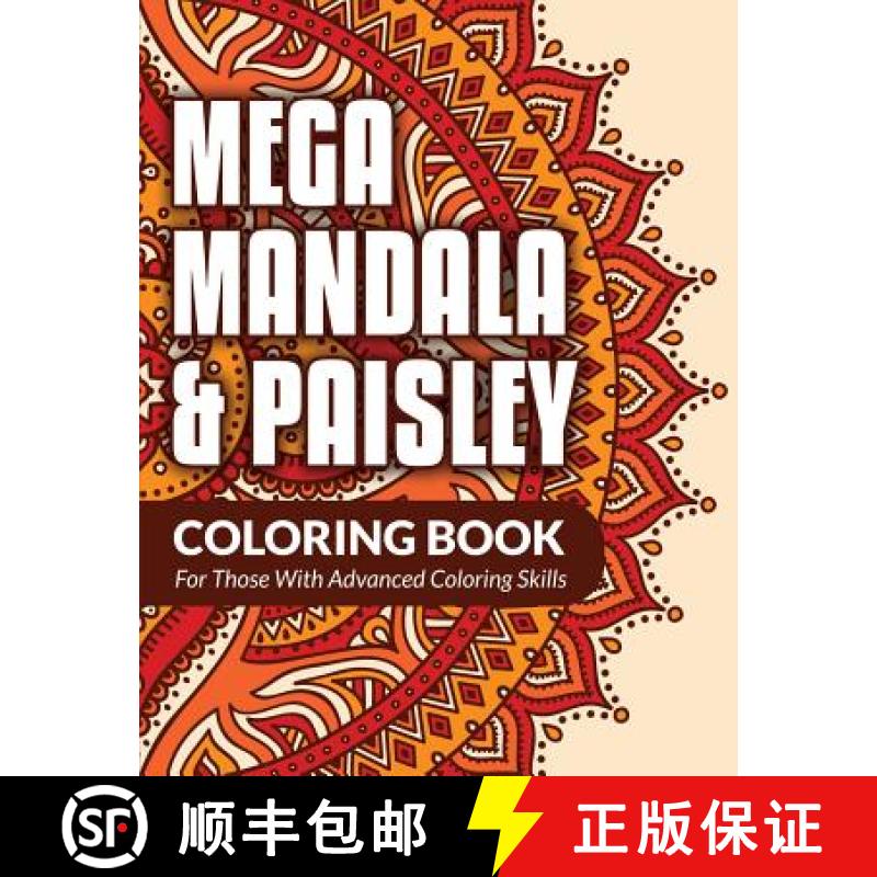 【3-4周达】Mega Mandala & Paisley Coloring Book: For Those With Advanced Coloring Skills [9781682121429]