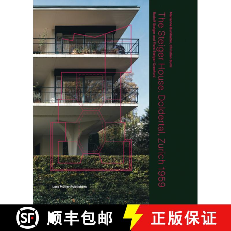 【3-4周达】Steiger House Doldertal Zurich 1959: Flora Steiger-Crawford and Rudolf Steiger: Flora Stei... [9783037787670]